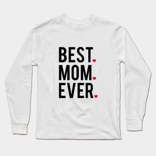 Best mom ever, word art, text design with red hearts Long Sleeve T-Shirt